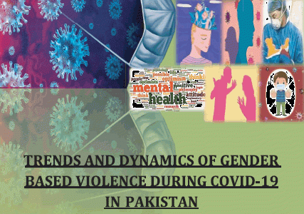 Trends and Dynamics of Gender Based Violence during COVID-19 in Pakistan