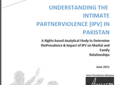 UNDERSTANDING THE INTIMATE PARTNER VIOLENCE (IPV) IN PAKISTAN