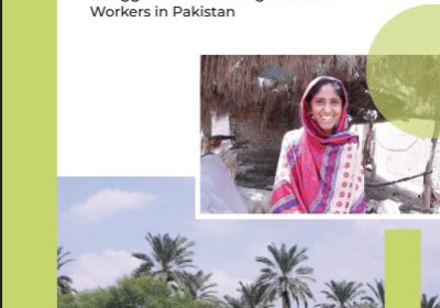 The Hands That Feed Us : Struggles of Women Agricultural Workers Rights in Pakistan